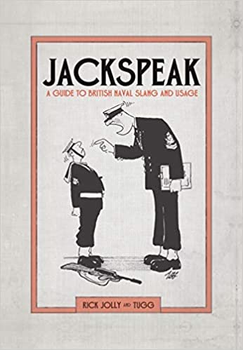 ダウンロード  Jackspeak: A Guide to British Naval Slang & Usage 本