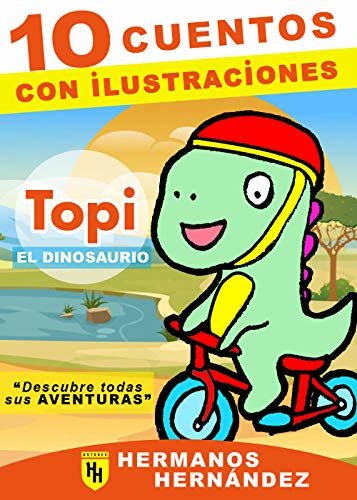 ダウンロード  TOPI EL DINOSAURIO: Cuentos para niños ILUSTRADOS 4-6-8-10-12 años (Spanish Edition) 本