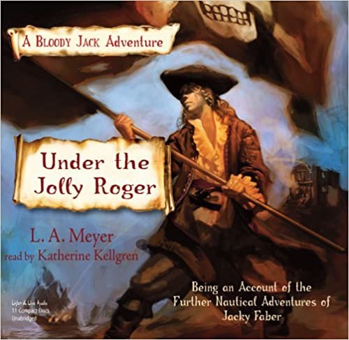 ダウンロード  Under the Jolly Roger: Being an Account of the Further Nautical Adventures of Jacky Faber (Bloody Jack Adventures) 本