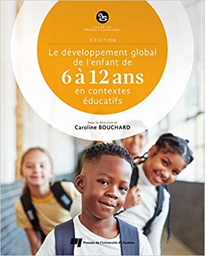 تحميل Le développement global de l&#39;enfant de 6 à 12 ans en contextes éducatifs, 2e Ed.