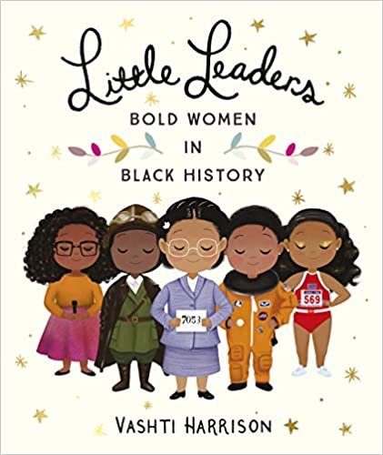 ダウンロード  Little Leaders: Bold Women in Black History 本