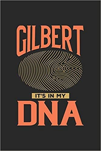 Gilbert Its in my DNA: 6x9 -notebook - dot grid - city of birth - Arizona