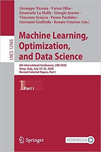 Machine Learning, Optimization, and Data Science: 6th International Conference, LOD 2020, Siena, Italy, July 19–23, 2020, Revised Selected Papers, Part I (Lecture Notes in Computer Science, 12565)