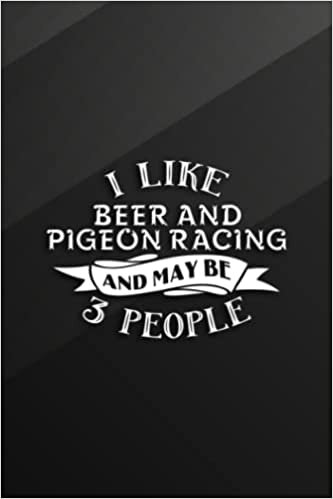 Albie Cano Water Polo Playbook - I Like Beer And Pigeon Racing And Maybe 3 People Graphic: Beer And Pigeon Racing, Practical Water Polo Game Coach Play Book | ... Planning Tactics & Strategy | Gift for C تكوين تحميل مجانا Albie Cano تكوين