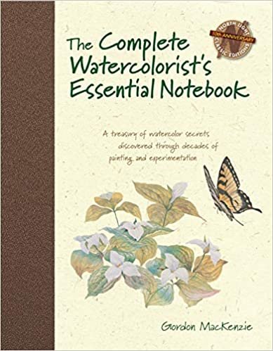 ダウンロード  The Complete Watercolorist's Essential Notebook: A treasury of watercolor secrets discovered through decades of painting and expe rimentation 本