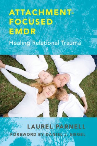 ダウンロード  Attachment-Focused EMDR: Healing Relational Trauma (English Edition) 本