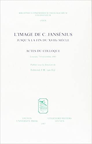 L'Image de C. Jansenius Jusqu'a La Fin Du Xviiie Siecle: Actes Du Colloque, Louvain, 7-9 Novembre 1985 (Bibliotheca Ephemeridum Theologicarum Lovaniensium) indir