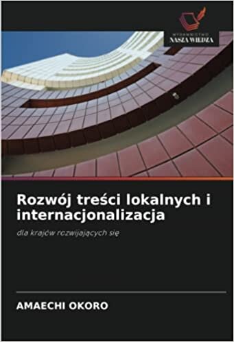 تحميل Rozwój treści lokalnych i internacjonalizacja: dla krajów rozwijających się (Polish Edition)