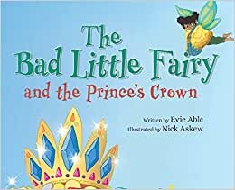 اقرأ The Bad Little Fairy and the Prince's Crown الكتاب الاليكتروني 