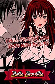 I will protect you even with my life (English Edition)