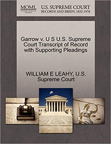 Garrow v. U S U.S. Supreme Court Transcript of Record with Supporting Pleadings