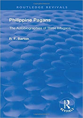 ダウンロード  Philippine Pagans (1938): The Autobiographies of Three Infugaos (Routledge Revivals) 本