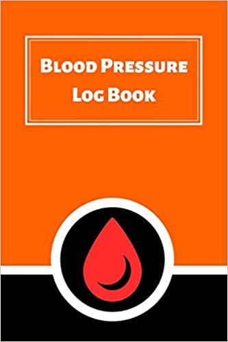 Blood Pressure Log Book: Daily Personal Record and your health Monitor Tracking Numbers of Blood Pressure, Heart Rate, Weight, Temperature