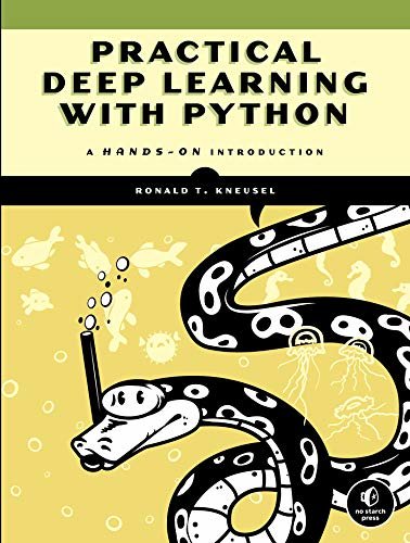ダウンロード  Practical Deep Learning with Python: A Hands-On Introduction (English Edition) 本