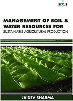 Jaidev Sharma Management of Soil & Water Resources for Sustainable Agricultural Production تكوين تحميل مجانا Jaidev Sharma تكوين