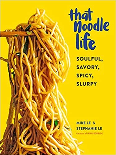 That Noodle Life: Soulful, Savory, Spicy, Slurpy ダウンロード