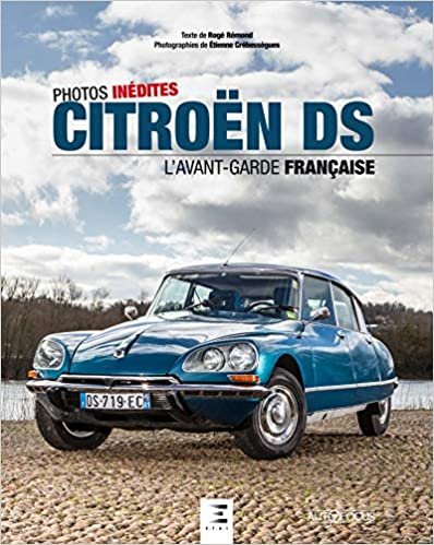 indir Citroën DS : L&#39;avant-garde française. Photos inédites