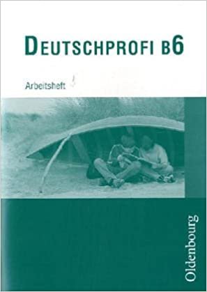 Deutschprofi - Ausgabe B. Zum neuen Lehrplan für Hauptschulen in Bayern: Arbeitsheft 6 indir
