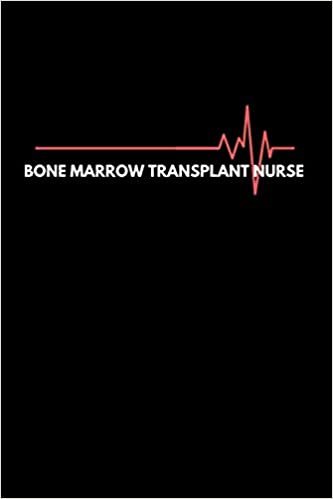Bone Marrow Transplant Nurse: undated daily & weekly planner | planning journal 6" x 9" | Quarantine Gift Notebook-To-Do for Nurses, Family and Friends | professional daily weekly and monthly planner