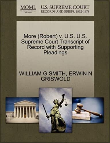More (Robert) V. U.S. U.S. Supreme Court Transcript of Record with Supporting Pleadings indir