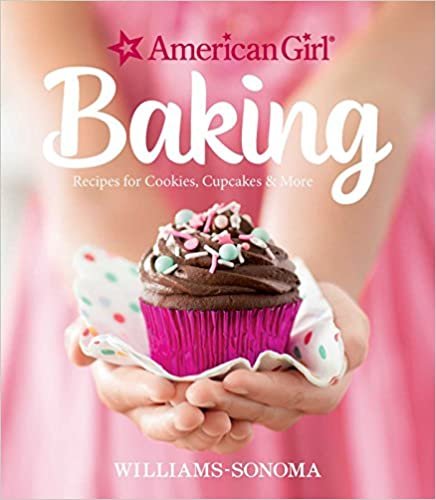 ダウンロード  American Girl Baking: Recipes for Cookies, Cupcakes & More 本
