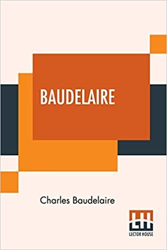 indir Baudelaire: His Prose And Poetry, Edited By T. R. Smith With A Study On Charles Baudelaire By F. P. Sturm