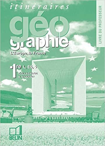Géographie 1re L, ES, S 2003: Livre du professeur (Collection R. Knafou) indir