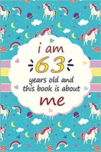 indir I Am 63 Years Old and This Book is About Me: Happy 63th Birthday, 63 Years Old Gift Ideas for Women, Men, Son, Daughter, mom, dad, Amazing, funny gift ... lockdown gift ideas, Funny Card Alternative.