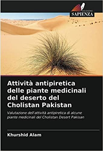Attività antipiretica delle piante medicinali del deserto del Cholistan Pakistan: Valutazione dell'attività antipiretica di alcune piante medicinali del Cholistan Desert Pakisan