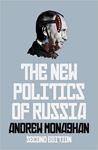 The New Politics of Russia (Russian Strategy and Power)