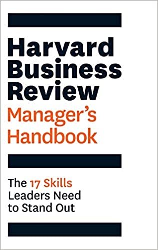 The Harvard Business Review Manager's Handbook: The 17 Skills Leaders Need to Stand Out (HBR Handbooks) ダウンロード