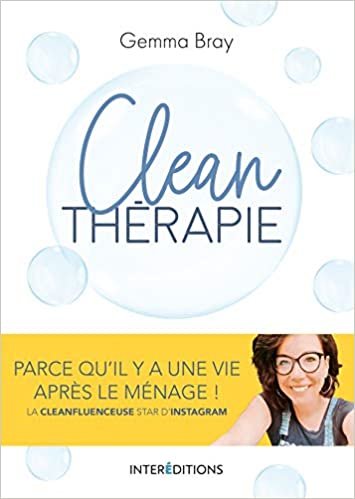 Clean thérapie - Parce qu'il y a une vie après le ménage: Parce qu'il y a une vie après le ménage (Hors Collection) indir