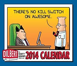 ダウンロード  Dilbert 2014 Day-to-Day Calendar: There's No Kill Switch on Awesome. (English Edition) 本