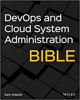 اقرأ DevOps and Cloud System Administration Bible الكتاب الاليكتروني 
