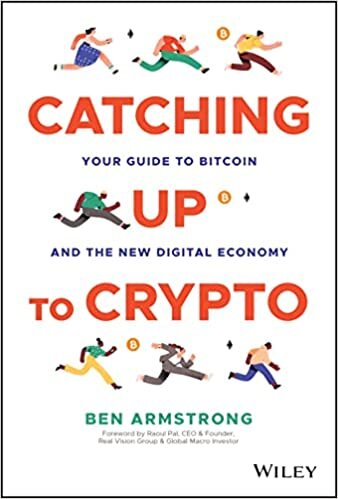 تحميل Catching Up to Crypto: Your Guide to Bitcoin and the New Digital Economy
