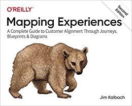 ダウンロード  Mapping Experiences: A Complete Guide to Customer Alignment Through Journeys, Blueprints, and Diagrams (English Edition) 本