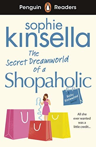 ダウンロード  Penguin Readers Level 3: The Secret Dreamworld Of A Shopaholic (ELT Graded Reader) (English Edition) 本
