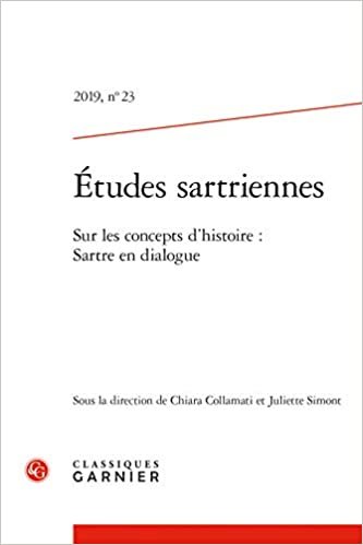 Etudes Sartriennes: Sur Les Concepts d'Histoire: Sartre En Dialogue: 2019, n° 23