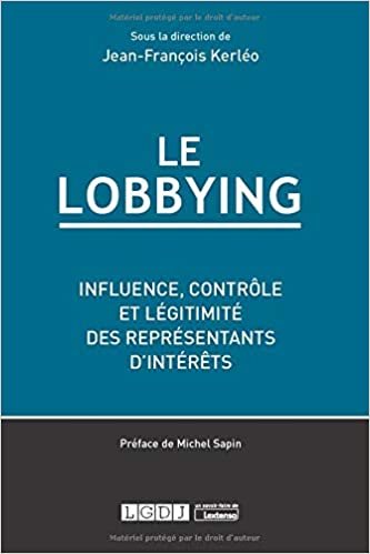 indir Le Lobbying: Influence, contrôle et légitimité des représentants d&#39;intérêts (2020)