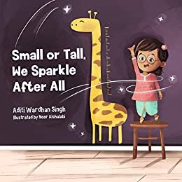 ダウンロード  Small or Tall, We Sparkle After All: A Body Positive Children's Book about Confidence and Kindness (Sparkling Me Series 3) (English Edition) 本
