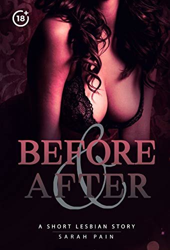 ダウンロード  Before and After: A short lesbian Story (English Edition) 本