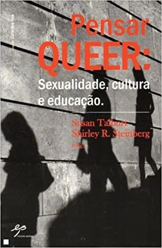 Pensar Queer. Sexualidade, Cultura e EducaÃ§Ã£o indir