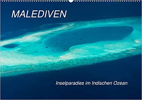 Malediven - Inselparadies im Indischen Ozean (Wandkalender 2021 DIN A2 quer): Einzigartige Fotografien der Malediven laden zum Traeumen ein (Monatskalender, 14 Seiten )