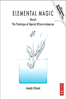 ダウンロード  Elemental Magic , Volume 2: The Technique of Special Effects Animation (Animation Masters Title) (English Edition) 本