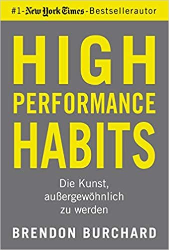 ダウンロード  High Performance Habits: Die Kunst, aussergewoehnlich zu werden 本