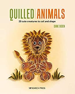 ダウンロード  Quilled Animals (English Edition) 本