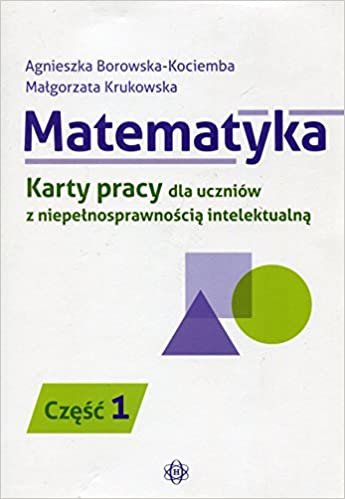 indir Matematyka Karty pracy dla uczniow z niepelnosprawnoscia intelektualna Czesc 1
