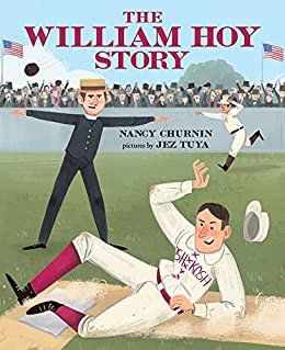 The William Hoy Story: How a Deaf Baseball Player Changed the Game (English Edition)