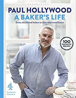 A Baker's Life: 100 fantastic recipes, from childhood bakes to five-star excellence (English Edition)