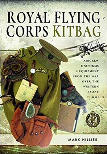 تحميل Royal Flying Corps Kitbag: Aircrew Uniforms and Equipment from the War Over the Western Front in WWI
